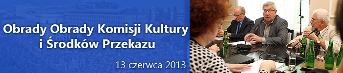 Obrady Komisji Kultury i Środków Przekazu