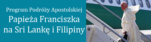 Program Podróży Apostolskiej Papieża Franciszka na Sri Lankę i Filipiny